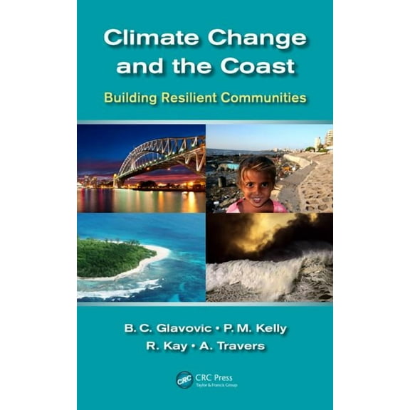 Climate Change and the Coast: Building Resilient Communities, (Hardcover)