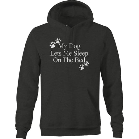 My Dog lets me Sleep on the Bed Love Pet Pullover Hoodie Medium Dark Grey