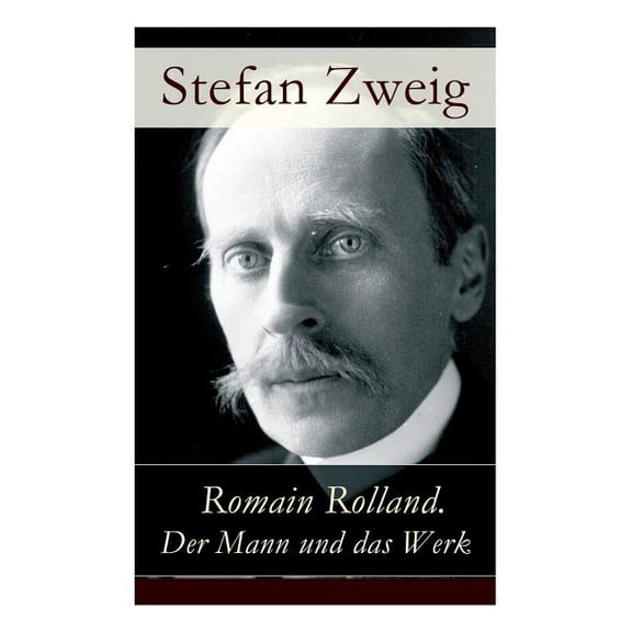 Romain Rolland. Der Mann und das Werk, (Paperback)