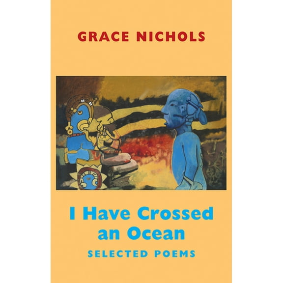 I Have Crossed an Ocean: Selected Poems (Paperback)