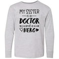 thumbnail image 3 of Inktastic My Sister is a Doctor and a Hero Long Sleeve Youth T-Shirt, 3 of 5