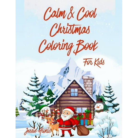 Calm & Cool Coloring Calm & Cool Christmas Coloring Book for Kids, (Paperback)
