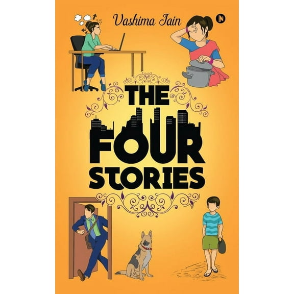 The Four Stories : All interconnected in a way that only 'you' can discover. (Paperback)