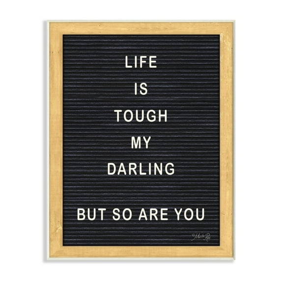 The Stupell Home Decor Life Is Tough Darling Black and White Framed Letter Board Look