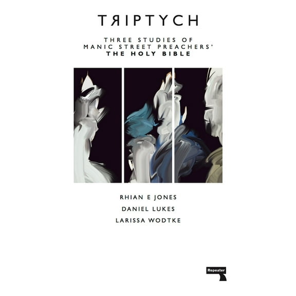 Triptych : Three Studies of Manic Street Preachers' The Holy Bible (Paperback)