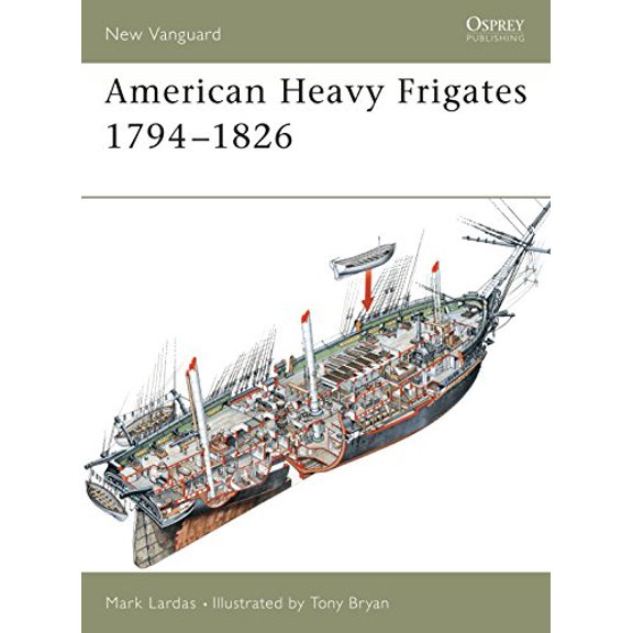 Pre-Owned American Heavy Frigates 1794-1826 (Paperback) 1841766305 9781841766300