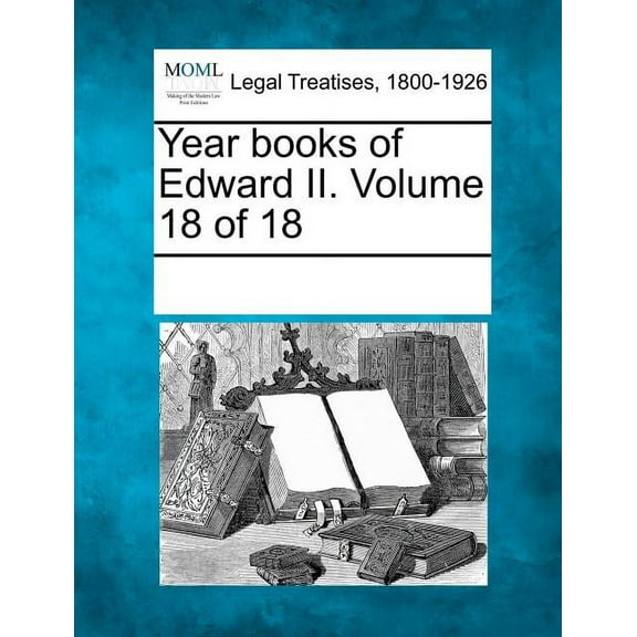 Year books of Edward II. Volume 18 of 18 (Paperback)