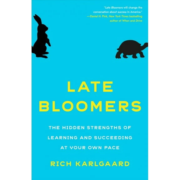 Pre-Owned Late Bloomers: The Hidden Strengths of Learning and Succeeding at Your Own Pace (Paperback) 1524759775 9781524759773
