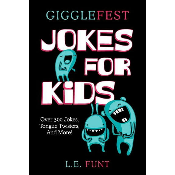 GiggleFest Jokes For Kids: Clean Joke Book, Knock Knock, Tongue Twisters, Riddles and Puns, Ages 7 to 10 (Paperback)