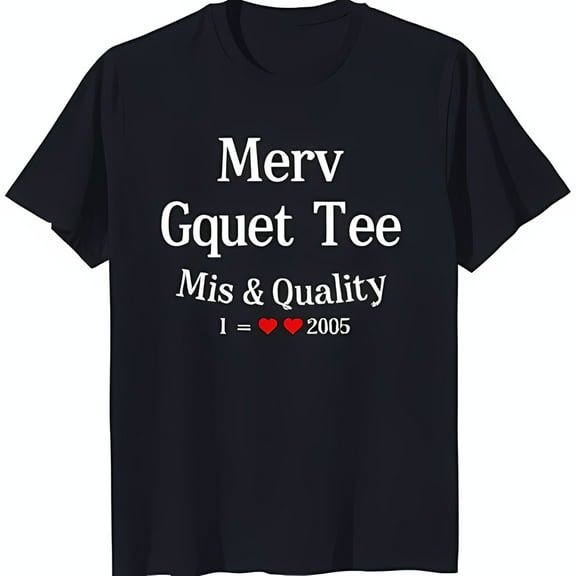 Stylish Black T-Shirt with Unique 'Merv Gquet Tee Mis & 1 LoveLove 2005' Graphic