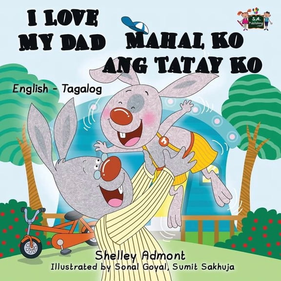 English Tagalog Bilingual Collection I Love My Dad Mahal Ko ang Tatay Ko: English Tagalog Bilingual Edition, (Paperback)
