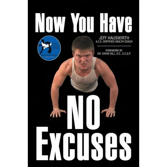 Now You Have No Excuses (Paperback)