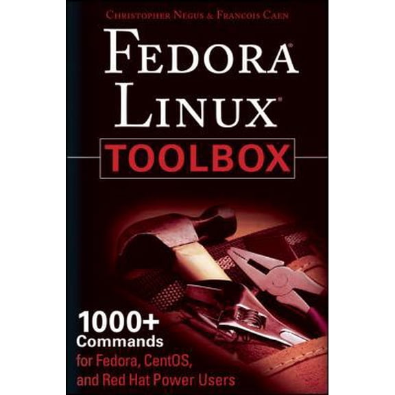 Pre-Owned Fedora Linux Toolbox: 1000+ Commands for Fedora, CentOS and Red Hat Power Users (Paperback) 0470082917 9780470082911