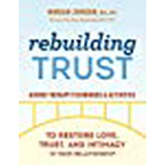 Rebuilding Trust: Guided Therapy Techniques and Activities to Restore Love, Trust, and Intimacy In Your Relationship