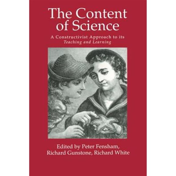 Pre-Owned The Content of Science: A Constructivist Approach to Its Teaching and Learning (Paperback) 0750702214 9780750702218
