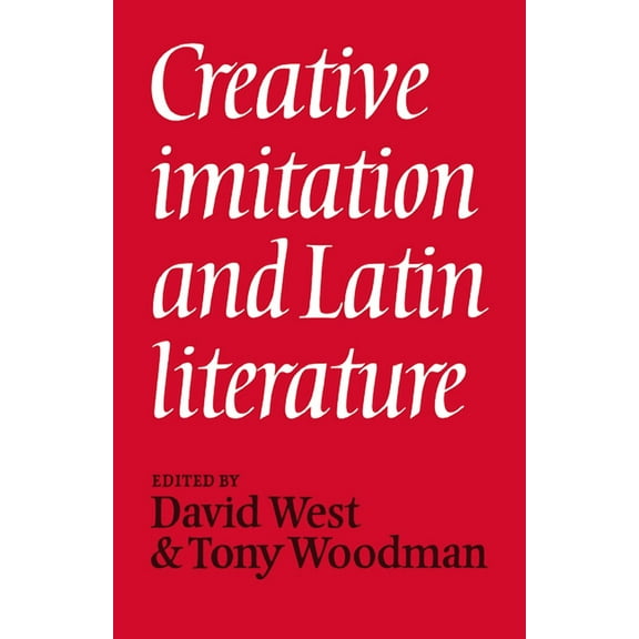 Creative Imitation and Latin Literature, (Paperback)