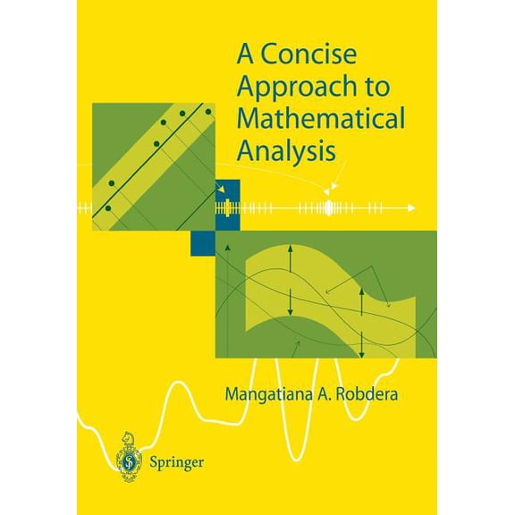 A Concise Approach to Mathematical Analysis, (Paperback)