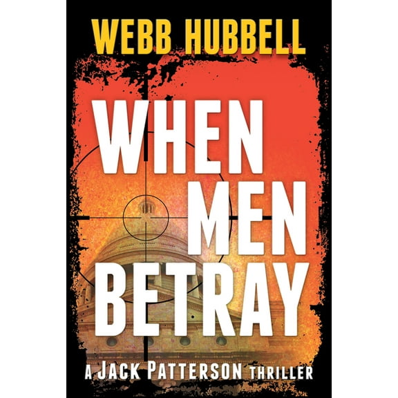 Jack Patterson Thriller When Men Betray: Volume 1, (Paperback)