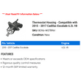thumbnail image 2 of Thermostat Housing - Compatible with 2015 - 2017 Cadillac Escalade 6.2L V8 2016, 2 of 2