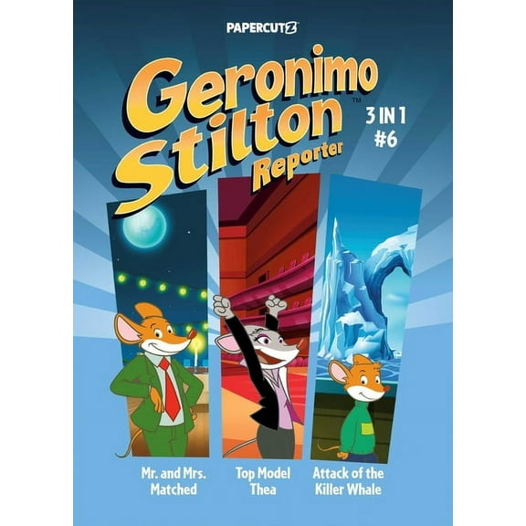Geronimo Stilton Reporter Graphic Novels Geronimo Stilton Reporter 3 in 1 Vol. 6, (Paperback)