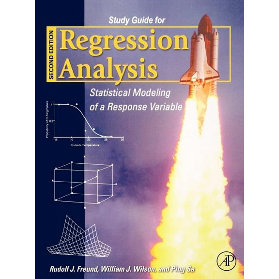 Regression Analysis: Statistical Modeling of a Response Variable, (Paperback)