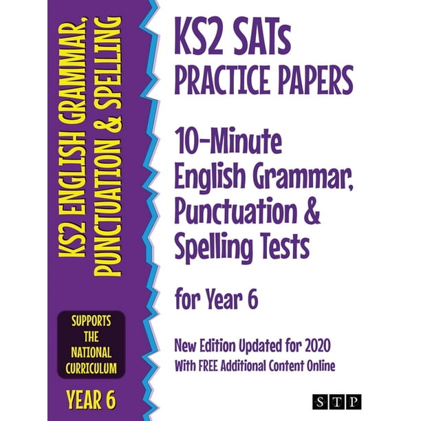 ks2 sats practice papers 10 minute english grammar punctuation and spelling tests for year 6 new edition updated for 2020 with free additional content online paperback walmart com