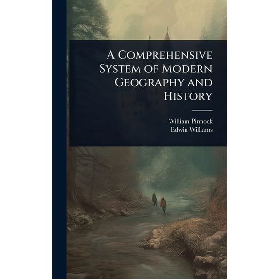 A Comprehensive System of Modern Geography and History, (Hardcover)