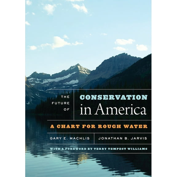 The Future of Conservation in America: A Chart for Rough Water, (Paperback)