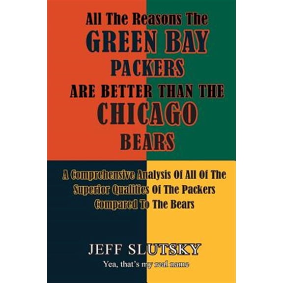 Pre-Owned All the Reasons the Green Bay Packers Are Better Than the Chicago Bears