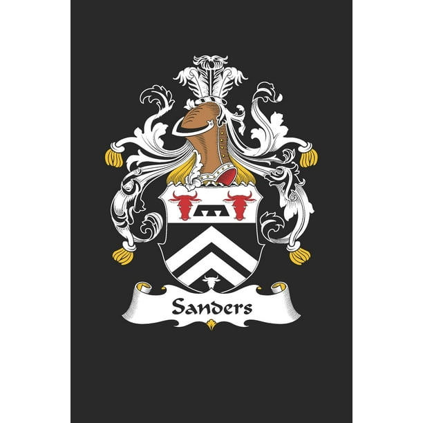 Sanders Sanders Coat of Arms and Family Crest Notebook Journal (6 x 9