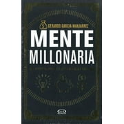Mente Millonaria -- Gerardo Garcia Manjarrez