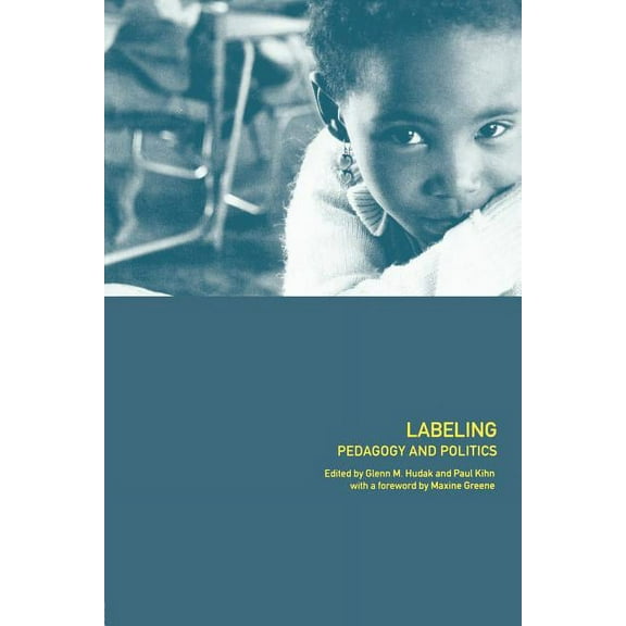 Labeling: Pedagogy and Politics, (Paperback)