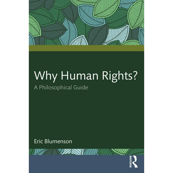 Why Human Rights?: A Philosophical Guide, (Paperback)