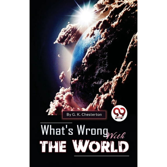 What's Wrong With The World, (Paperback)