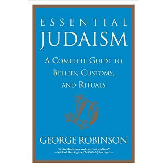 Pre-Owned Essential Judaism: A Complete Guide to Beliefs, Customs & Rituals (Paperback) 0671034812 9780671034818