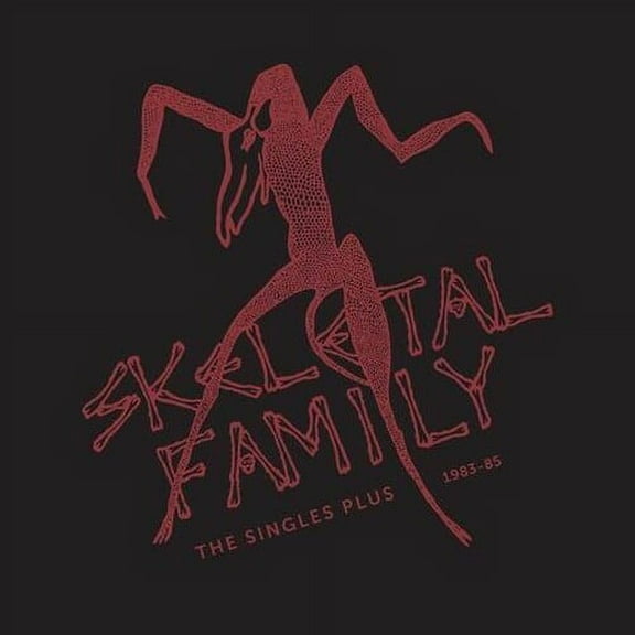 Skeletal Family - The Singles Plus 1983-85 (RSD) - Music & Performance - Vinyl