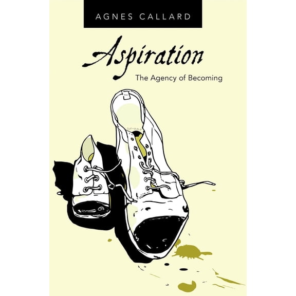 Aspiration: The Agency of Becoming, (Paperback)