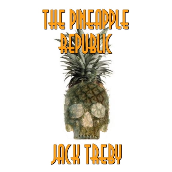 The Pineapple Republic (Paperback)