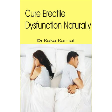 Cure Erectile Dysfunction Naturally - eBook