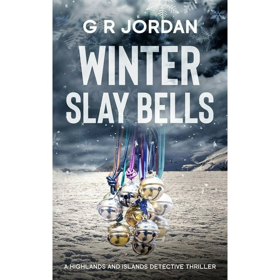 Highlands and Islands Winter Slay Bells: A Highlands and Islands Detective Thriller, Book 29, (Paperback)
