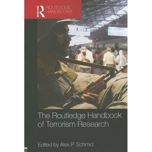 Routledge Handbooks (Paperback) The Routledge Handbook of Terrorism Research, (Paperback)