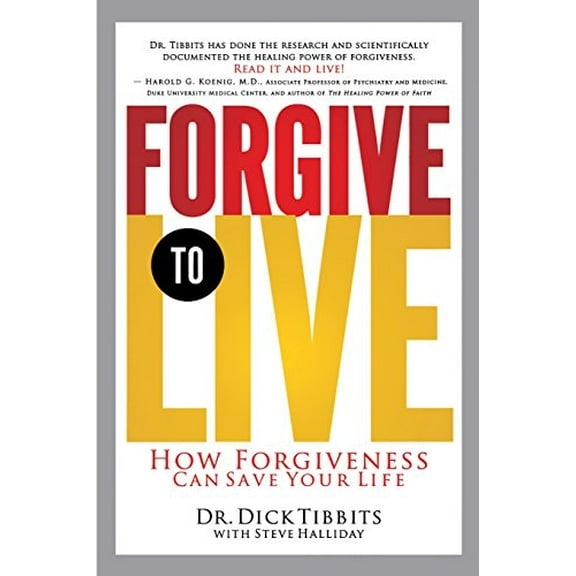 Pre-Owned Forgive to Live: How Forgiveness Can Save Your Life Paperback