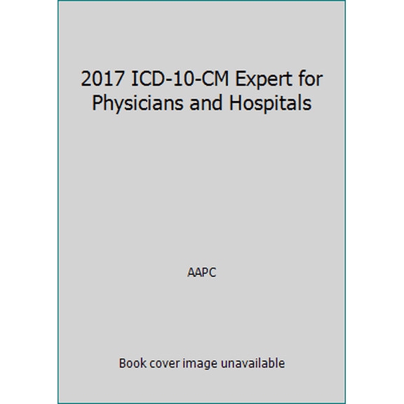 Pre-Owned 2017 ICD-10-CM Expert for Physicians and Hospitals (Unknown) 1626883270 9781626883277