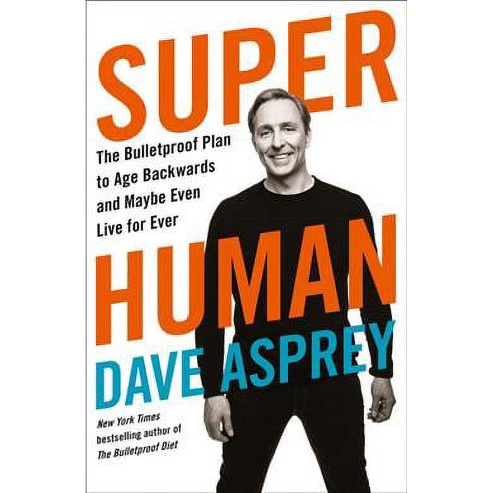 Super Human by Dave Asprey – Biohacking & Longevity Guide