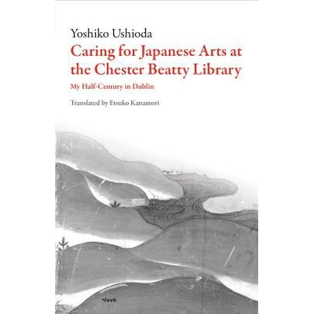 Caring for Japanese Art at the Chester Beatty Library : My Half-Century in
