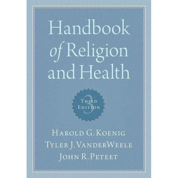 Handbook of Religion and Health, (Hardcover)