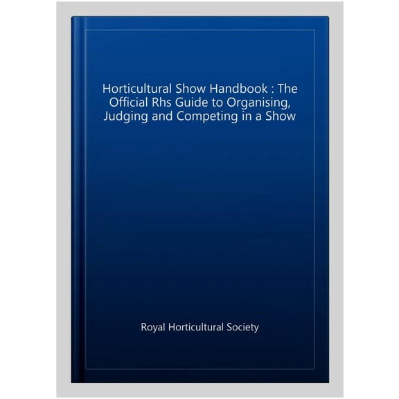 Horticultural Show Handbook
