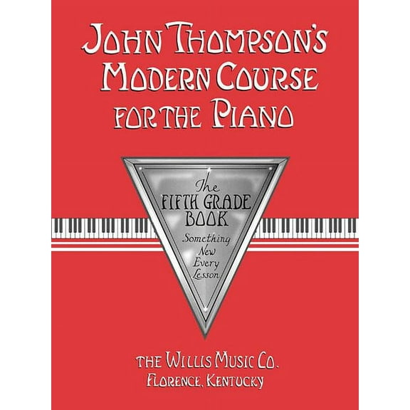 John Thompson's Modern Course for t John Thompson's Modern Course for the Piano: The Fifth Grade Book, (Paperback)