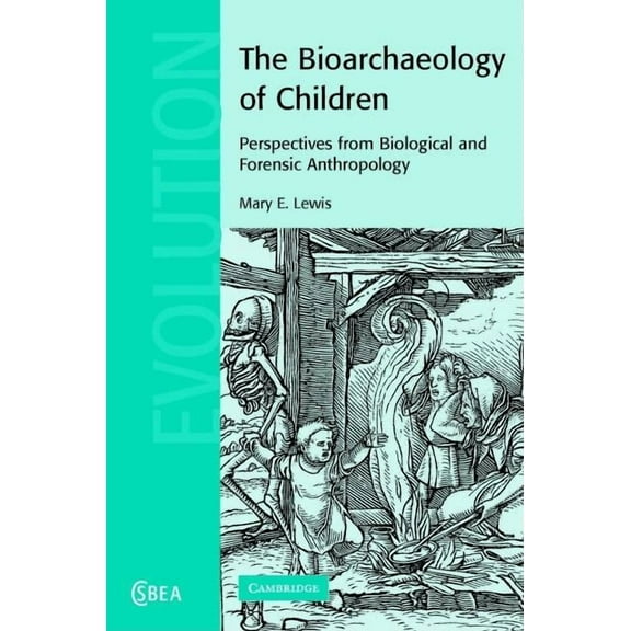Cambridge Studies in Biological and Evol The Bioarchaeology of Children, Book 50, (Hardcover)
