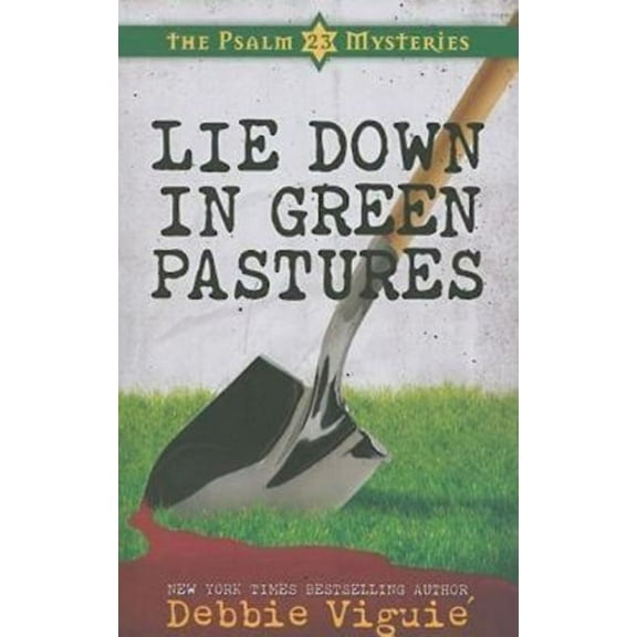 Lie Down in Green Pastures: The Psalm 23 Mysteries #3, (Paperback)